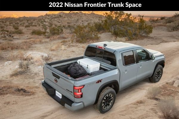 2022 Nissan Frontier Trunk Space towing capacity bed space