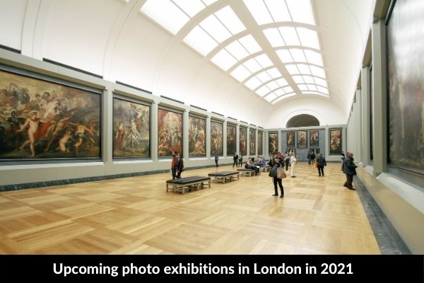 Upcoming photo exhibitions in London in 2021