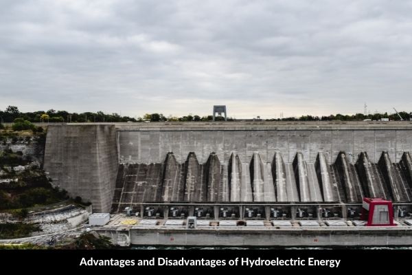Advantages and Disadvantages of Hydroelectric Energy